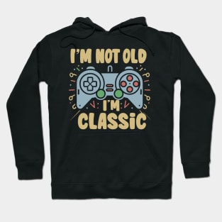 Classic Controller I'm Not Old I'm Classic Retro Gamers Hoodie